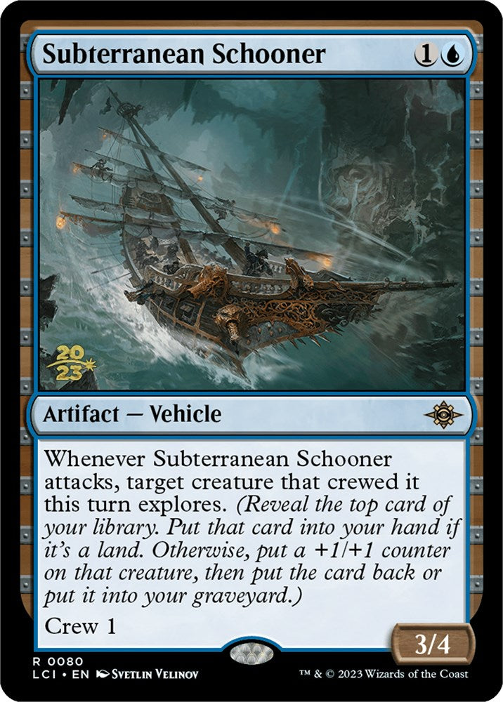 Subterranean Schooner [The Lost Caverns of Ixalan Prerelease Cards] | D20 Games