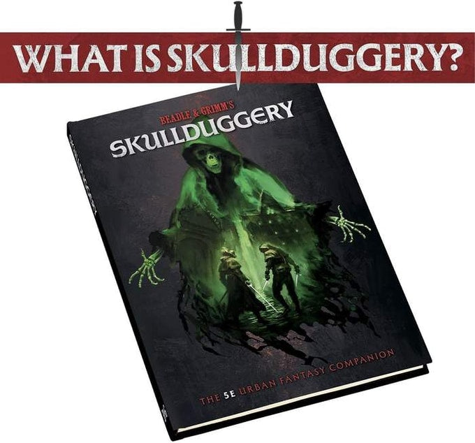 Skullduggery: The 5E Urban Fantasy Companion