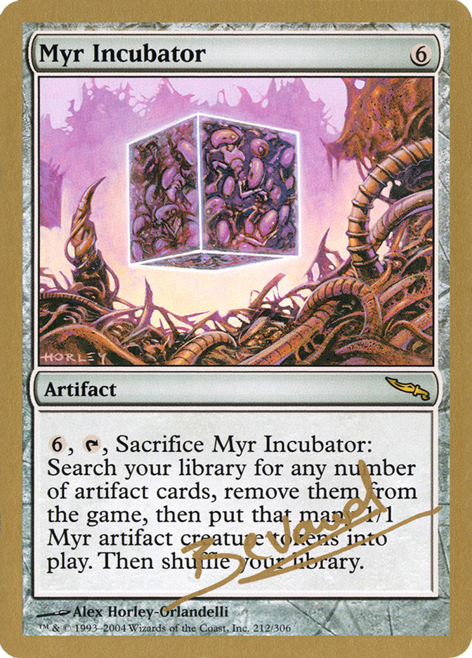 Myr Incubator (Manuel Bevand) [World Championship Decks 2004] | D20 Games