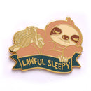 Alternative Alignments enamel pin - Lawful Sleepy
