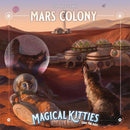 Magical Kitties Save the Day!  Mars Colony