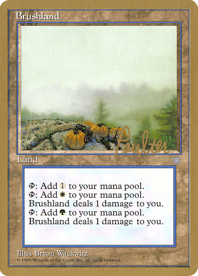 Brushland (Preston Poulter) [Pro Tour Collector Set] | D20 Games