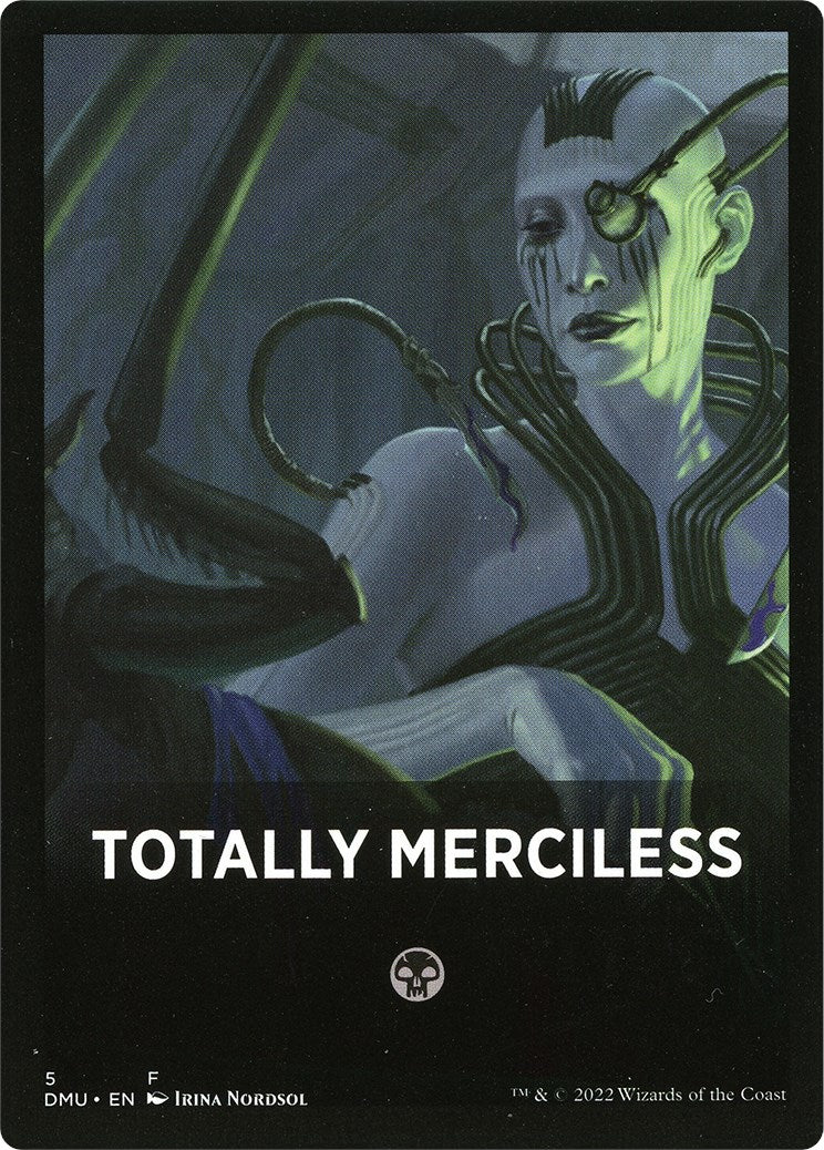 Totally Merciless Theme Card [Dominaria United Tokens] | D20 Games