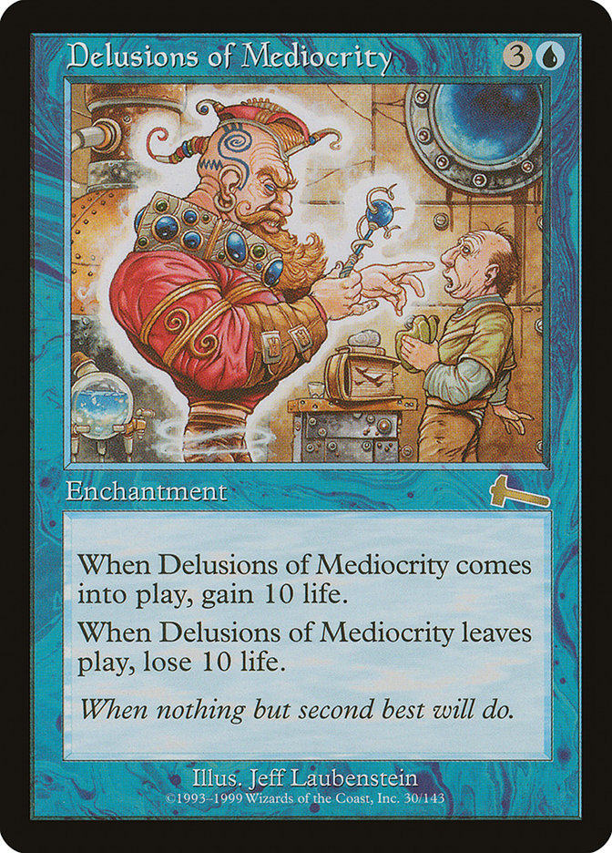 Delusions of Mediocrity [Urza's Legacy] | D20 Games