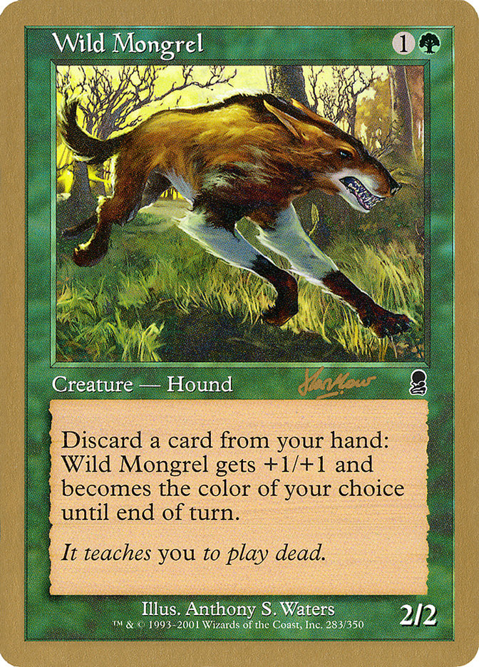 Wild Mongrel (Sim Han How) [World Championship Decks 2002] | D20 Games