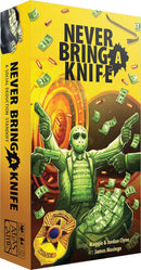 Never Bring a Knife
