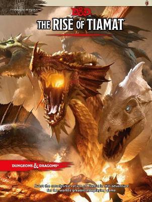 Dungeons & Dragons: Tyranny of Dragons the Rise of Tiamat (D&D Adventure) | D20 Games