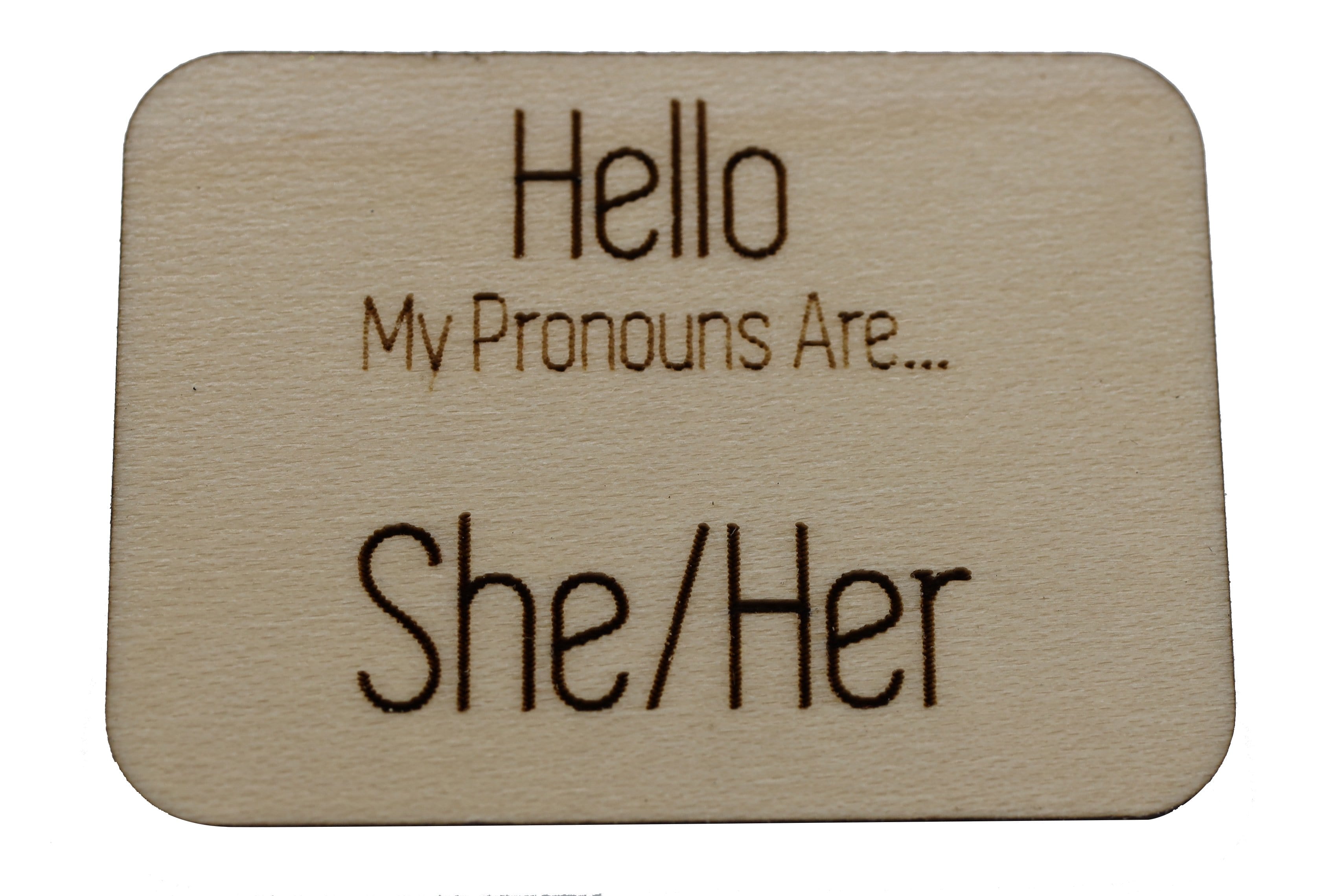 Pronoun Pins: She/Her Name Tag Pins Wood Pin cardboard clothing | D20 Games
