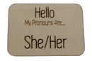 Pronoun Pins: She/Her Name Tag Pins Wood Pin cardboard clothing