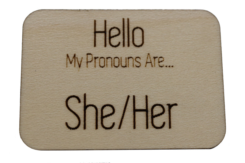 Pronoun Pins: She/Her Name Tag Pins Wood Pin cardboard clothing
