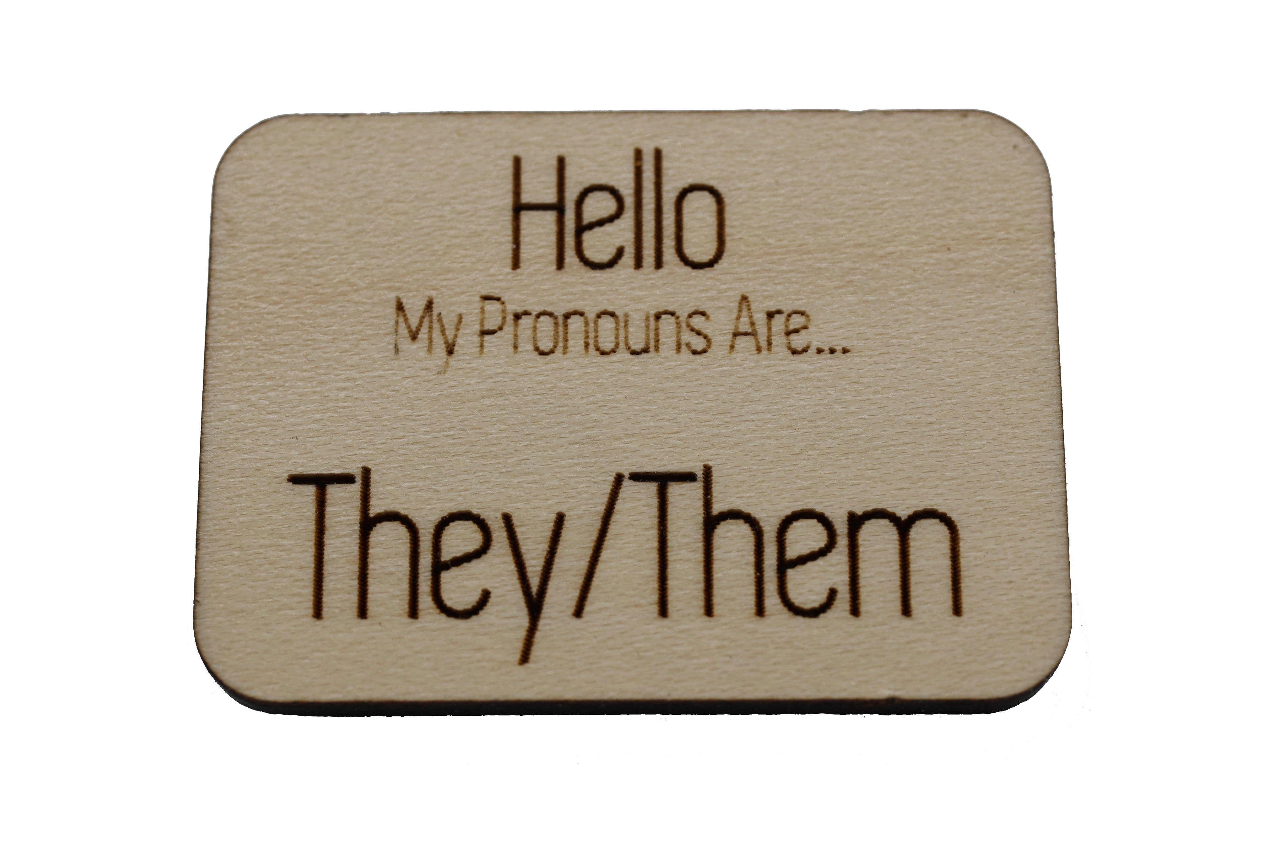 Pronoun Pins: They/Them Name Tag Pin Wood Pin cardboard clothing | D20 Games