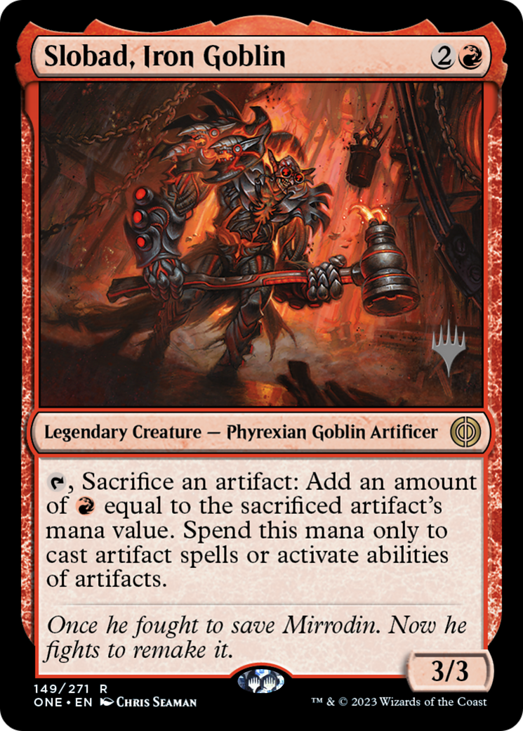 Slobad, Iron Goblin (Promo Pack) [Phyrexia: All Will Be One Promos] | D20 Games