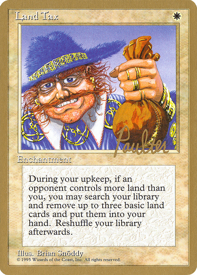 Land Tax (Preston Poulter) [Pro Tour Collector Set] | D20 Games