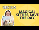 Magical Kitties Save the Day!