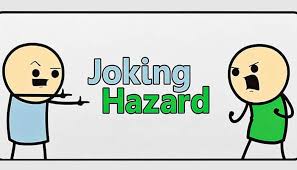 Joking Hazard